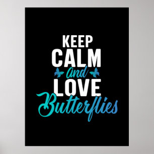 Butterfly Gift Keep Calm And Love Butterfly Poster
