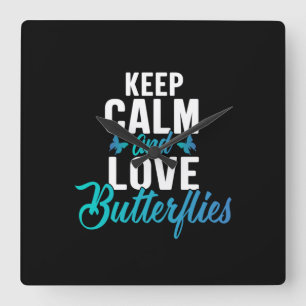 Butterfly Gift   Keep Calm And Love Butterfly Square Wall Clock