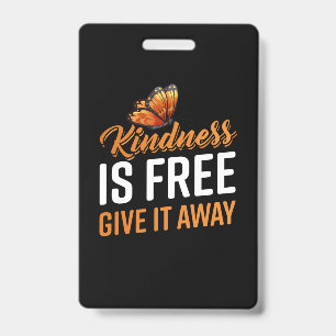 Butterfly Gift Kindness Is Free Give It Away ID Badge