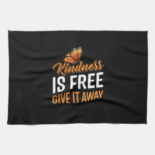 Butterfly Gift Kindness Is Free Give It Away Tea Towel