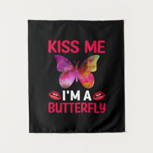 Butterfly Gift Kiss Me I Am A Butterfly Tapestry