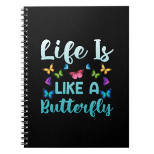 Butterfly Gift Life Is Like A Butterfly Notebook