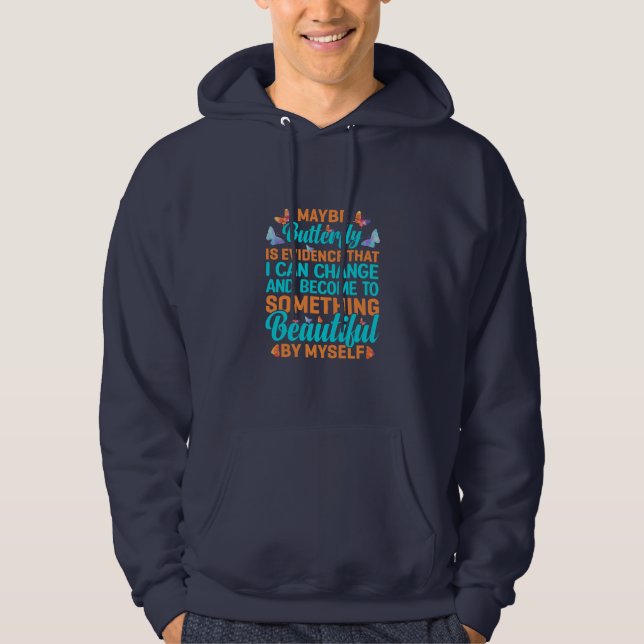 Butterfly Gift | Maybe Butterfly Hoodie (Front)