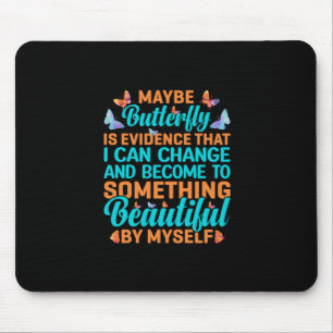 Butterfly Gift Maybe Butterfly Mouse Pad