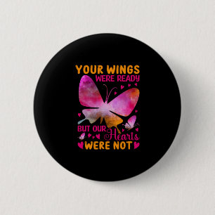 Butterfly Gift   Our Wings Were Ready 6 Cm Round Badge