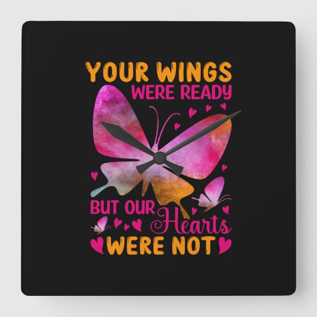 Butterfly Gift | Our Wings Were Ready Square Wall Clock (Front)