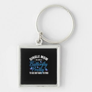 Butterfly Gift Single Mom Is Like A Butterfly Key Ring