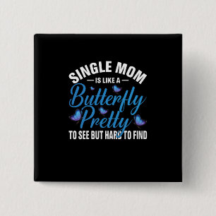 Butterfly Gift Single Mum Is Like A Butterfly 15 Cm Square Badge