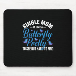 Butterfly Gift Single Mum Is Like A Butterfly Mouse Pad