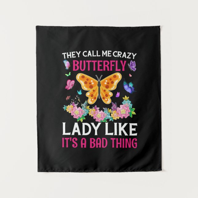Butterfly Gift | They Call Me Crazy Butterfly Tapestry (Front)