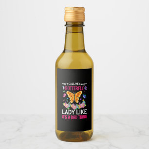 Butterfly Gift They Call Me Crazy Butterfly Wine Label