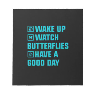 Butterfly Gift   Wake Up What Butterfly Notepad
