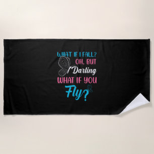 Butterfly Gift   What If You Fly Beach Towel