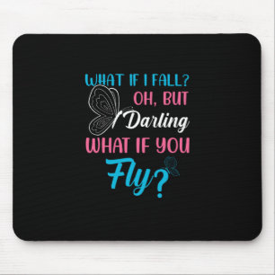 Butterfly Gift What If You Fly Mouse Pad