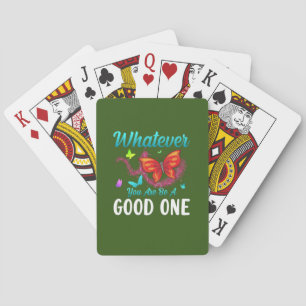 Butterfly Gift   Whatever You Are Be A Good One Playing Cards