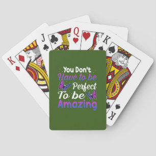 Butterfly Gift You Do Not Have To Be Perfect Playing Cards