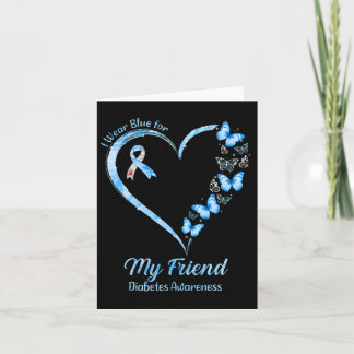Butterfly Heart I Wear Blue For My Friend Diabetes Card