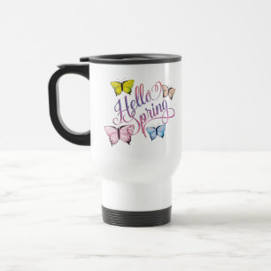 Butterfly Hello Spring Travel Mug