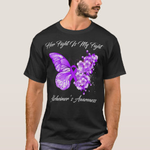Butterfly Her Fight Is My Fight Alzheimer’S Awaren T-Shirt