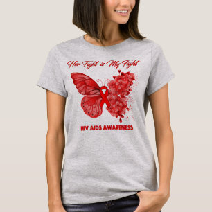 Butterfly Her Fight is my Fight HIV AIDS Awareness T-Shirt