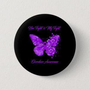 Butterfly Her Fight Is My Fight Overdose Awareness 6 Cm Round Badge