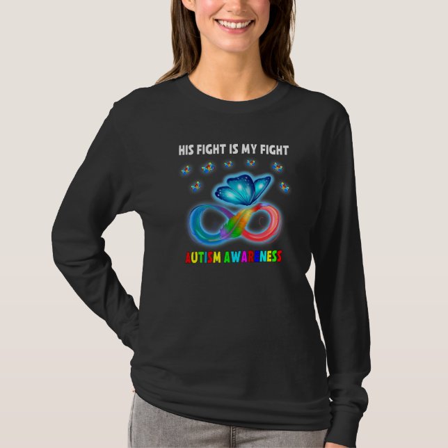 Butterfly His Fight Is My Fight Autism Awareness T-Shirt (Front)