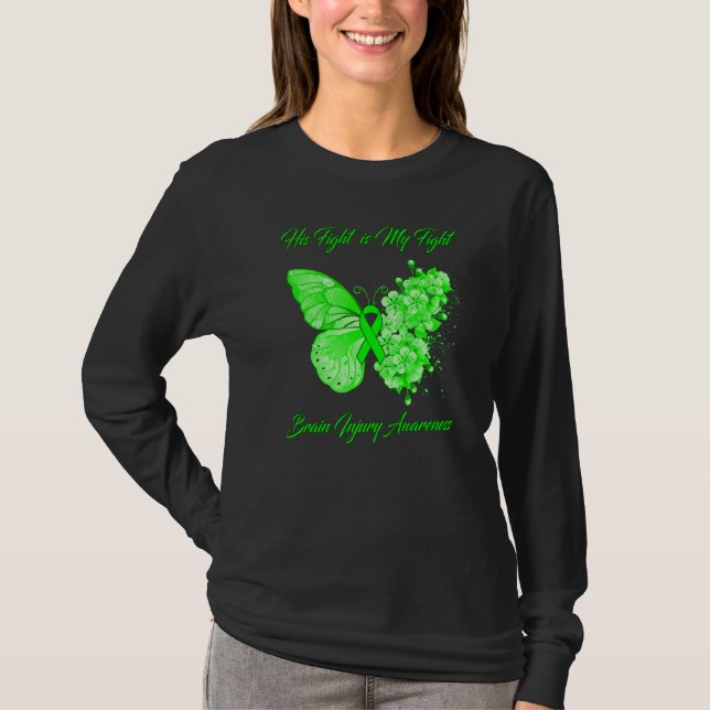 Butterfly His Fight is My Fight Brain Injury Aware T-Shirt (Front)