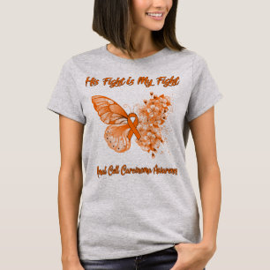 Butterfly His Fight is My Fight Renal Cell Carcino T-Shirt