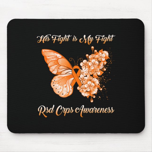 Butterfly His Fight Is My Fight Rsd Crps Awareness Mouse Pad (Front)