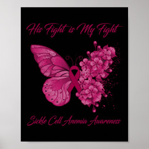 Butterfly His Fight is My Fight Sickle Cell Anaemi Poster