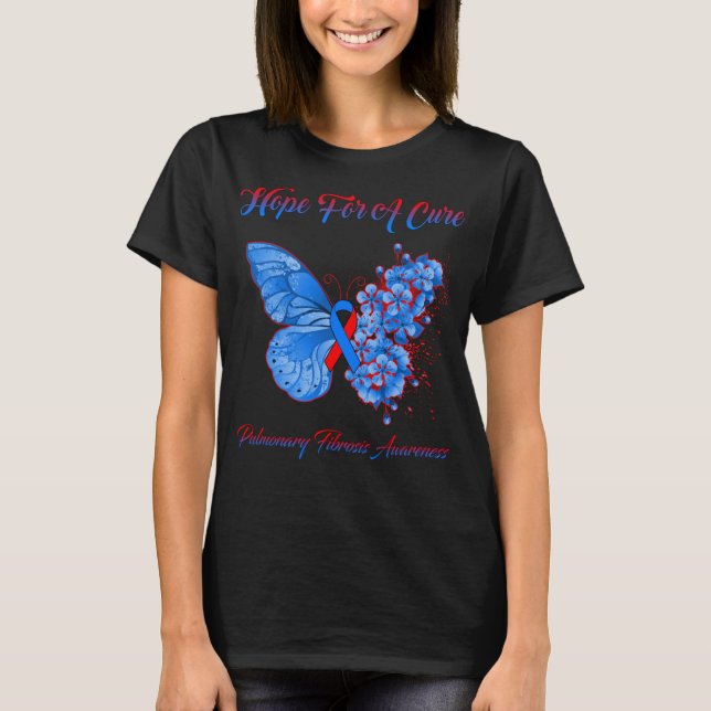 Butterfly Hope For A Cure Pulmonary Fibrosis  T-Shirt (Front)