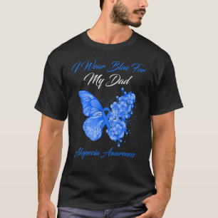 Butterfly I Wear Blue For My Dad Alopecia Awarenes T-Shirt