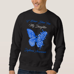 Butterfly I Wear Blue For My Daughter Dystonia Awa Sweatshirt