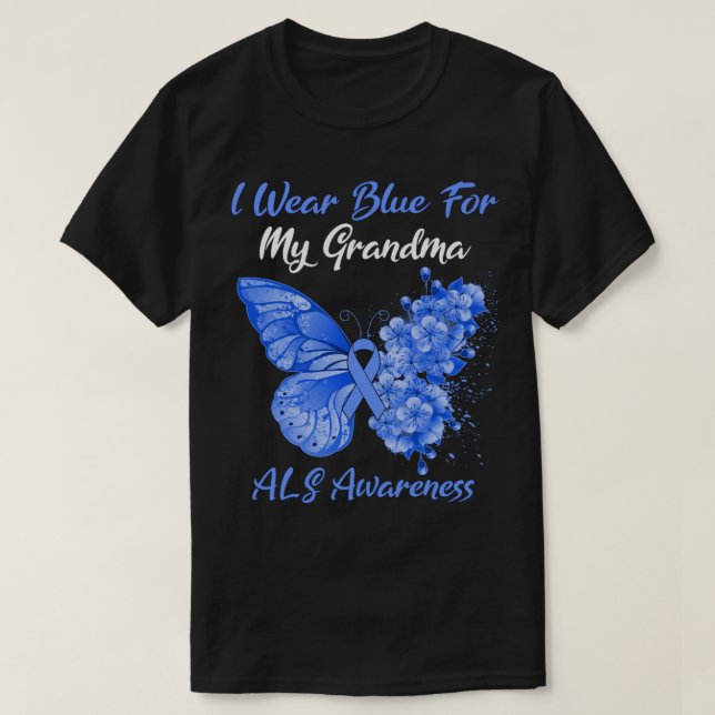 Butterfly I Wear Blue For My Grandma ALS Awareness T-Shirt (Design Front)