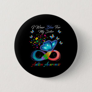 Butterfly I Wear Blue For My Sister Autism Awarene 6 Cm Round Badge