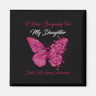 Butterfly I Wear Burgundy For My Daughter Sickle C Magnet