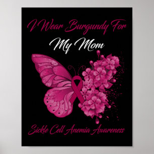 Butterfly I Wear Burgundy For My Mum Sickle Cell A Poster