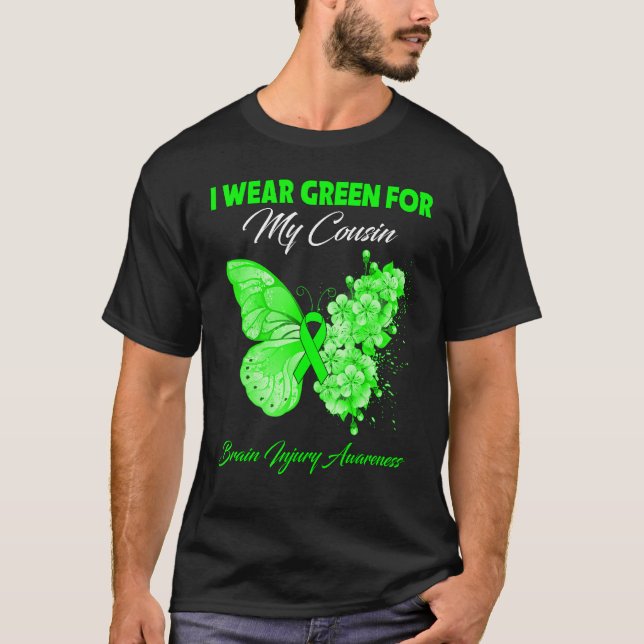 Butterfly I Wear Green For My Cousin Brain Injury  T-Shirt (Front)