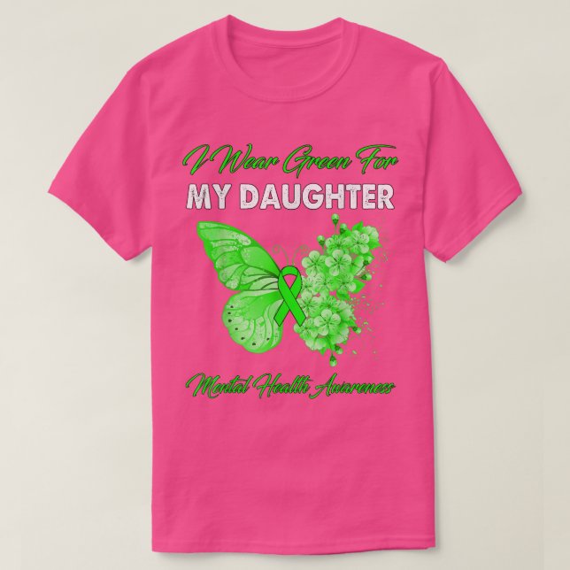 Butterfly I Wear Green For My Daughter Mental Heal T-Shirt (Design Front)