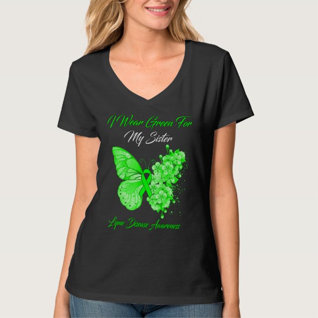 Butterfly I Wear Green For My Sister Lyme Disease  T-Shirt (Front)