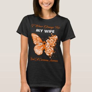 Butterfly I Wear Orange For My Wife Renal Cell  T-Shirt