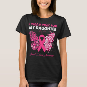 Butterfly I Wear Pink For My Daughter Breast  T-Shirt