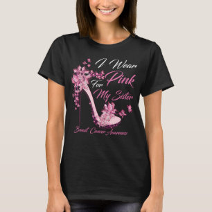 Butterfly I Wear Pink For My Sister Breast Cancer T-Shirt
