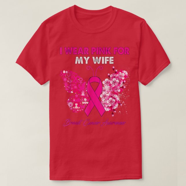 Butterfly I Wear Pink For My Wife Breast Cancer Wa T-Shirt (Design Front)