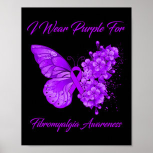 Butterfly I Wear Purple For Fibromyalgia Awareness Poster