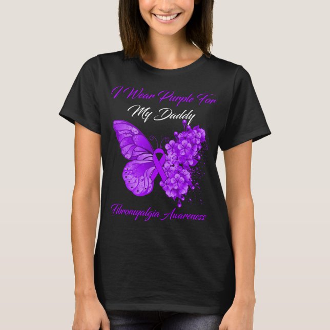 Butterfly I Wear Purple For My Daddy Fibromyalgia  T-Shirt (Front)