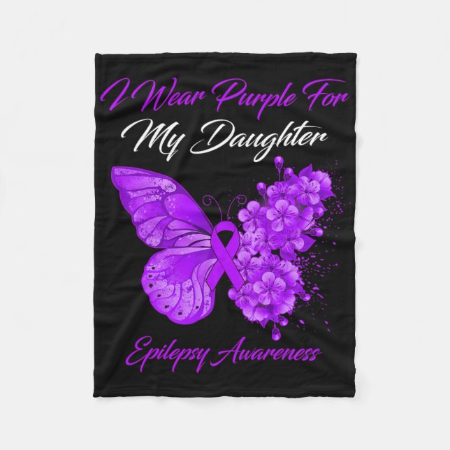 Butterfly I Wear Purple For My Daughter Epilepsy A Fleece Blanket (Front)