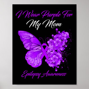 Butterfly I Wear Purple For My Mum Epilepsy Awaren Poster