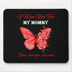 Butterfly I Wear Red For My Mummy Brain Aneurysm A Mouse Pad