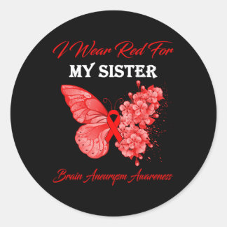 Butterfly I Wear Red For My Sister Brain Aneurysm Classic Round Sticker